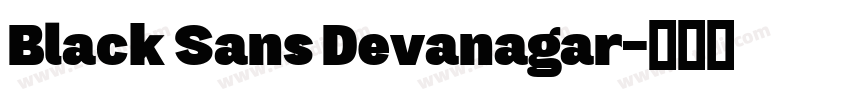 Black Sans Devanagar字体转换 Black Sans Devanagar字体转换